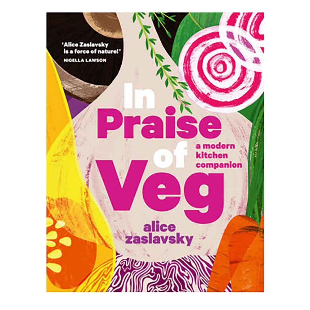 In Praise of Veg, Alice Zaslavsky, Kitchen To Table, Yamba